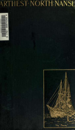 Farthest north : being the record of a voyage of exploration of the ship Fram 1893-96 and of a fifteen months' sleigh journey by Dr. Nansen and Lieut. Johansen 1_cover
