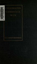 Celebrated Cambridge men, A.D. 1390-1908. By C.G. Griffinhoofe_cover