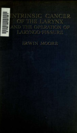 Intrinsic cancer of the larynx and the operation of laryngo-fissure_cover