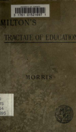 Tractate of education. Edited with an introd. and notes by Edward E. Morris_cover