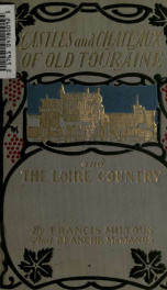 Castles and chateaux of old Touraine and the Loire country_cover