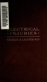 Electrical injuries, their causation prevention and treatment_cover