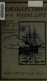 Recollections of a naval life : including the cruises of the Confederate States steamers "Sumpter" and "Alabama"_cover