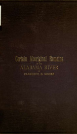 Certain aboriginal remains of the Alabama river_cover