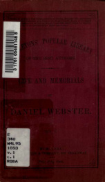 Life and memorials of Daniel Webster : from the New York Daily Times 1_cover