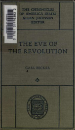 The eve of the Revolution : a chronicle of the breach with England_cover
