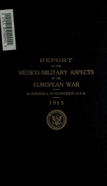 Report on the medico-military aspects of the European War from observations taken behind the Allied armies in France_cover