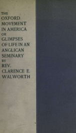 The Oxford movement in America : or, Glimpses of life in an Anglican seminary_cover