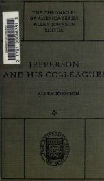 Jefferson and his colleagues : a chronicle of the Virginia Dynasty_cover