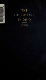 The color line in Ohio; a history of race prejudice in a typical northern state_cover