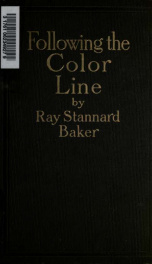 Following the color line; an account of negro citizenship in the American democracy_cover