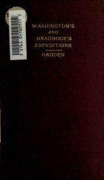Washington's expeditions (1753-1754) and Braddock's expedition (1755) : with history of Tom Fausett, the slayer of General Edward Braddock_cover