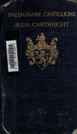 Baldassare Castiglione, the perfect courtier; his life and letters, 1478-1529 1_cover
