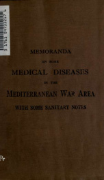 Memoranda on some medical diseases in the Mediterranean war area, with some sanitary notes_cover