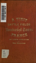 Reminiscences of a visit to the battle fields of Sedan, Gravelotte, Spicheren, and Wörth and the bombarded towns of Thionville, Metz, Bitche, Strasburg, etc._cover