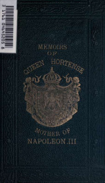 Memoirs of Queen Hortense, mother of Napoleon III_cover