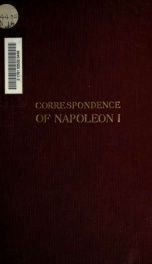 Unpublished correspondence of Napoleon I : preserved in the War Archives 2_cover