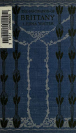 The fascination of Brittany; written and photographed by L. Edna Walter_cover