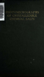 Photomicrographs of crystallizable chemical salts_cover