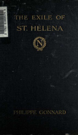 The exile of St. Helena, the last phase in fact and fiction_cover