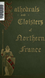 Cathedrals and cloisters of northern France ; 2_cover