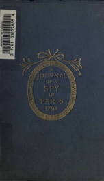 The journal of a spy in Paris during the reign of terror, January-July, 1794_cover