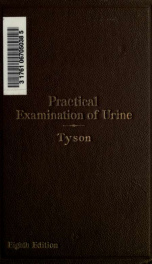 A guide to the practical examination of urine, for the use of physicians and students_cover