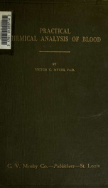 Practical chemical analysis of blood; a book designed as a brief survey of this subject for physicians and laboratory workers_cover