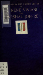 Addresses in the United States by M. René Viviani and Marshal Joffre, French mission to the United States, April-May, MCMXVII_cover