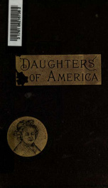 Daughters of America, or, Women of the century_cover