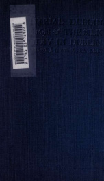 Industrial Dublin since 1698 & The silk industry in Dublin; two essays_cover