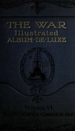 The war illustrated album de luxe; the story of the great European war told by camera, pen and pencil 6_cover