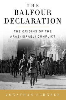 News cover Balfour Declaration – the real story about Arab-Israeli Conflict by Jonathan Schneer