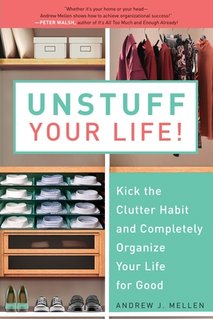 News cover New "Unstuff Your Life!"  by professional organizer Andrew J. Mellen