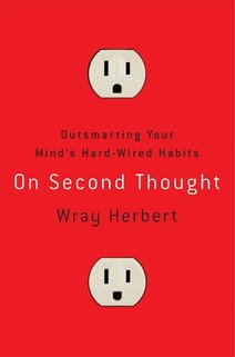 News cover "On Second Thought" book wrote by Wray Herbert. That is it about?