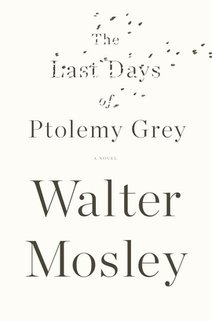 News cover Who was the Ptolemy Grey? Read new written by Walter Mosley