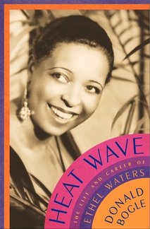 News cover Heat Wave: The Life and Career of Ethel Waters that was written by Donald Bogle is talking about one singer