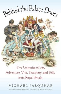 News cover This book doesn't contains fairy tales it about history in humor: "Behind the Palace Doors" by Michael Farquhar