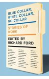 News cover "Blue Collar, White Collar, No Collar"  its a new and unussual book from Richard Ford