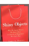 News cover New bag-book "Shiny Objects"  by James A. Roberts