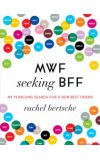 News cover MWF Seeking BFF written by  Rachel Bertsche