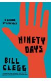 News cover Ninety Days by Bill Clegg