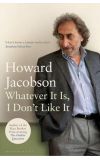 News cover Whatever It Is, I Don't Like It by Howard Jacobson 
