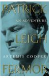 News cover Patrick Leigh Fermor: An Adventure by Artemis Cooper 