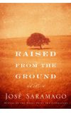 News cover Raised from the Ground by José Saramago 