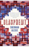 News cover Blasphemy: New and Selected Stories by Sherman Alexie 