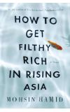 News cover How to Get Filthy Rich in Rising Asia by Mohsin Hamid