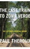News cover The Last Train to Zona Verde by Paul Theroux 