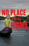 News cover No Place to Call Home by Katharine Quarmby 