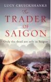 News cover Book The Trader of Saigon by Lucy Cruickshanks